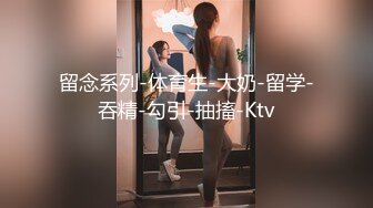 强推荐顶级女模，颜值身材天花板，99年微博网红【抖娘利世】私拍视图，真空连体裙激凸骆驼齿白虎美鲍诱惑十足