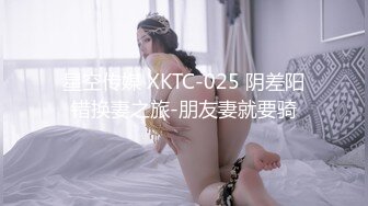 《贵在真实反差淫妻》露脸才是王道！推特网黄淫乱骚妻【吴小仙儿】私拍，绿帽癖老公找单男3P性爱内射露出相当精彩