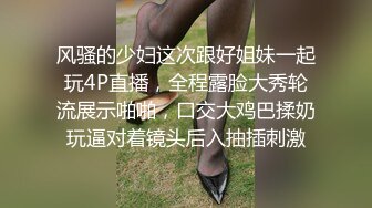 STP31793 【极品女神白虎尤物】首爆露脸最强网红女神『八月未央』最新露脸诱惑 大J8震动棒激情紫薇 双管齐下白浆直流