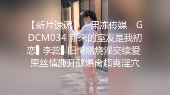 【露脸】女孩性欲很强，下次安排三个男人一起操