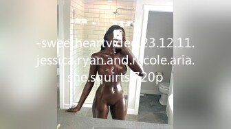 -sweetheartvideo.23.12.11.jessica.ryan.and.nicole.aria.she.squirts.720p