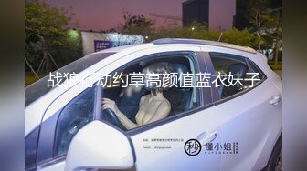 和大嫂的乱伦史93：大哥走后，终于可以肆无忌惮的操极品尤物大嫂了